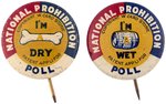 NATIONAL PROHIBITION POLL "WET" AND "DRY" BUTTON PAIR.