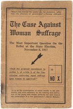 "THE CASE AGAINST WOMAN SUFFRAGE" 1917 ANTI-SUFFRAGE BOOKLET.