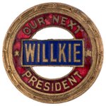 WILLKIE: "OUR NEXT PRESIDENT" ENAMEL PIN.