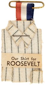 "OUR SHIRT FOR ROOSEVELT" 1940 BADGE.