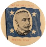 "THE NATION'S HERO: ADMIRAL DEWEY" PATRIOTIC PORTRAIT BUTTON.