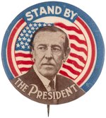 WILSON "STAND BY THE PRESIDENT" PORTRAIT BUTTON HAKE #40.