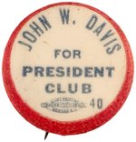 "JOHN W. DAVIS FOR PRESIDENT CLUB" UNCOMMON 1924 CAMPAIGN BUTTON.