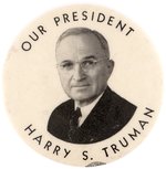 "OUR PRESIDENT HARRY S. TRUMAN" PORTRAIT BUTTON HAKE #15.