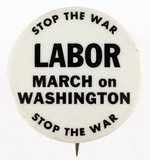 "STOP THE WAR" LABOR MARCH ON WASHINGTON ANTI-VIETNAM BUTTON.