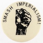 "SMASH IMPERIALISM" RAISED FIST ANTI-VIETNAM BUTTON.