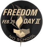 "FREEDOM FEB. 25 DAY II" CIVIL RIGHTS BUTTON.