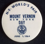 "N.Y. WORLD'S FAIR/MT. VERNON, NEW YORK DAY/JUNE 1, 1964" BUTTON.