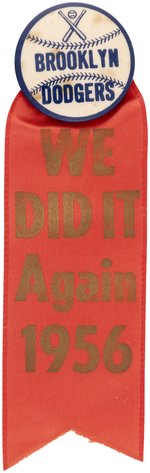 1956 BROOKLYN DODGERS BUTTON WITH RARE "WE DID IT AGAIN" RIBBON.