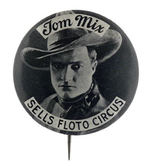 "TOM MIX SELLS FLOTO CIRCUS" BUTTON.