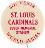 LATE 60'S "SOUVENIR WORLD SERIES" ST. LOUIS CARDINALS BUTTON (LARGE SIZE VARIETY).