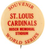 1964 "SOUVENIR WORLD SERIES" ST. LOUIS CARDINALS BUTTON (SMALL SIZE VARIETY).