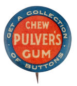 EARLY "PULVER'S GUM" OFFERS BUTTON COLLECTION.