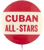 1940s NEGRO LEAGUE TEAM SERIES "CUBAN ALL-STARS" BUTTON.