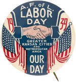 A.F. OF L. LABOR DAY  HANDSOME 1939 BUTTON FOR KANSAS CITIES.