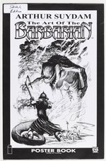 ARTHUR SUYDAM THE ART OF THE BARBARIAN SIGNED & SKETCHED EDITION PORTFOLIO.