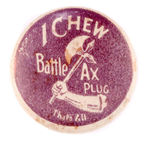 "I CHEW BATTLE AX PLUG-THAT'S ALL."