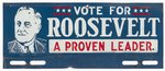 ROOSEVELT A PROVEN LEADER 1940 CAMPAIGN LICENSE PLATE ATTACHMENT.