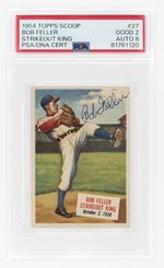 1954 TOPPS SCOOP #27 BOB FELLER (HOF) STRIKEOUT KING PSA/DNA 2 GOOD 8 AUTOGRAPH.