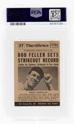 1954 TOPPS SCOOP #27 BOB FELLER (HOF) STRIKEOUT KING PSA/DNA 2 GOOD 8 AUTOGRAPH.