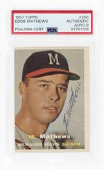 1957 TOPPS #250 EDDIE MATHEWS (HOF) PSA/DNA AUTHENTIC 8 AUTOGRAPH.