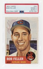 1953 TOPPS #54 BOB FELLER (HOF) PSA/DNA 2 GOOD 7 AUTOGRAPH.