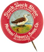 DUCK BACK SHOE RARE AND COLORFUL AD BUTTON C. 1907.