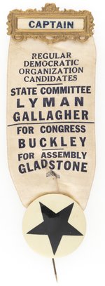 "CAPTAIN" REGULAR DEMOCRATIC RIBBON: LYMAN, GALLAGHER, BUCKLEY, GLADSTONE.