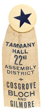 TAMMANY HALL 22ND DISTRICT RIBBON: COSGROVE, BLOCH AND GILMORE.