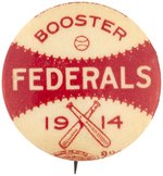 1914 FEDERAL LEAGUE "FEDERALS BOOSTER" BUTTON.