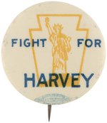 FIGHT FOR HARVEY 1932 LIBERTY PARTY BUTTON.