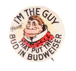 CLASSIC "I'M THE GUY" FOR BUDWEISER c. 1912.