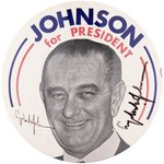 "JOHNSON FOR PRESIDENT" TWICE SIGNED OVERSIZED 1964 CAMPAIGN BUTTON.