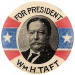 "FOR PRESIDENT WM. H. TAFT" PATRIOTIC PORTRAIT BUTTON.