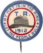 ROOSEVELT "MY HAT IS IN THE RING LET THE PEOPLE RULE" RARE 1912 BUTTON.