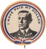 WILSON "I HAVE PAID MY DOLLAR" RARE CONTRIBUTOR BUTTON UNLISTED IN HAKE.