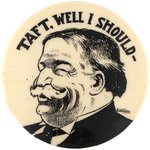 "TAFT, WELL I SHOULD-" CARTOON PORTRAIT BUTTON HAKE #3222.