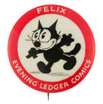 "FELIX EVENING LEDGER COMICS" SUPERB HIGH GRADE BUTTON.