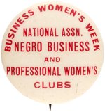 "NATIONAL ASSN. NEGRO BUSINESS AND PROFESSIONAL WOMEN'S CLUBS" 1930s CIVIL RIGHTS BUTTON.