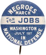 "NEGROES MARCH FOR JOBS IN NATIONAL DEFENSE" SCARCE 1941 CIVIL RIGHTS LITHO BUTTON.