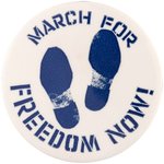 "MARCH FOR FREEDOM NOW" RARE 1960 CIVIL RIGHTS CHICAGO RNC PROTEST BUTTON.