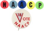 NAACP DAYGLO INITIAL SET AND "18 VOTE" CIVIL RIGHT BUTTONS.