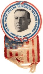 WILSON "WE'RE WITH YOU ONE HUNDRED MILLION STRONG" 1916 BUTTON HAKE #148.