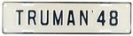 TRUMAN '48 SCARCE CAMPAIGN LICENSE PLATE ATTACHMENT.