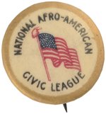 "NATIONAL AFRO-AMERICAN CIVIC LEAGUE" CIVIL RIGHTS BUTTON.