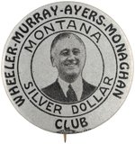 ROOSEVELT "MONTANA SILVER DOLLAR CLUB" 1934 COATTAIL BUTTON.