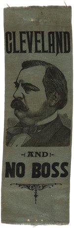 "CLEVELAND AND NO BOSS" EARLY ANTI-TAMMANY HALL NEW YORK PORTRAIT RIBBON.