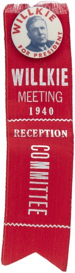 "WILLKIE MEETING 1940 RECEPTION COMMITTEE" RIBBON & PORTRAIT BUTTON HAKE #34.