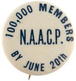 NAACP "100,000 MEMBERS BY JUNE 20TH" SCARCE CIVIL RIGHTS BUTTON.