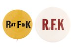 ROBERT KENNEDY "RAT FINK" ANTI-RFK SLOGAN BUTTON PAIR.